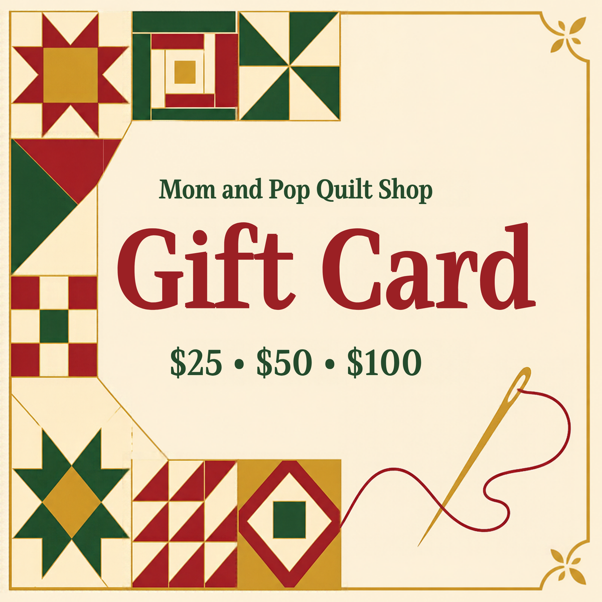 Mom and Pop Quilt Shop gift card, $25, $50 or $100